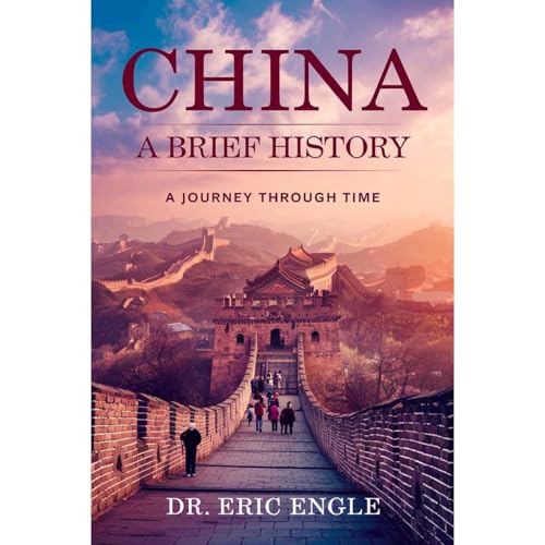 China: A Brief History by Eric Engle episode artwork