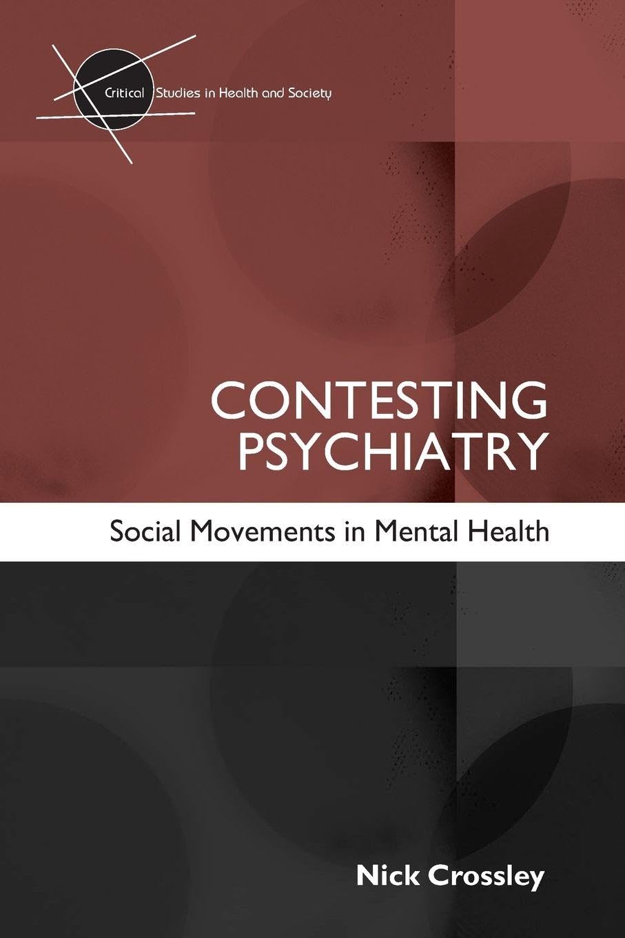 Contesting Psychiatry (Critical Studies in Health and Society)