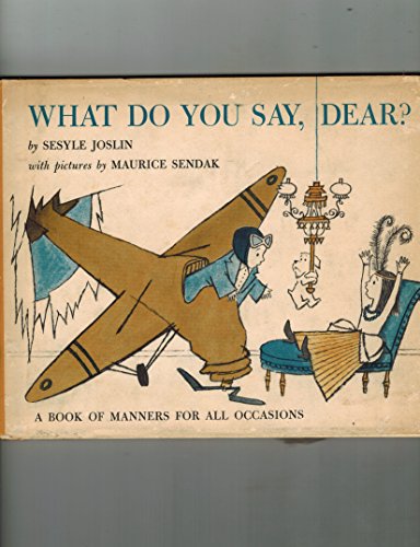 WHAT DO YOU SAY, DEAR? A Book of Manners for Al... B00O26TLFI Book Cover