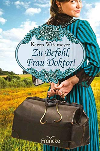 Cover zum Buch Zu Befehl, Frau Doktor!