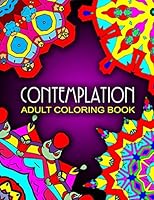CONTEMPLATION ADULT COLORING BOOKS - Vol.4: adult coloring books best sellers stress relief 1517774063 Book Cover
