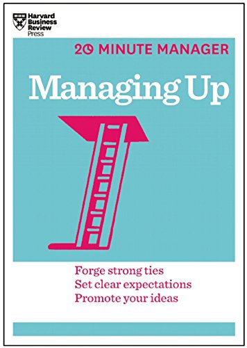 Amazon Com Managing Up Hbr 20 Minute Manager Series Ebook Harvard Business Review Kindle Store