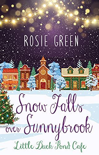 Snow Falls over Sunnybrook: (Little Duck Pond Cafe, Book 18)