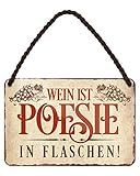 Wein ist Poesie in Flaschen - lustiger Weinspruch für Weinkenner - Retro Deko Metallschild mit Kordel und Saugnapf - Beilage für Wein Geschenkset - Dekoration Weinkeller Weinstube Weingut - 18x12cm