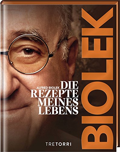 Biolek: Die Rezepte meines Lebens Biolek: Die Rezepte meines Lebens