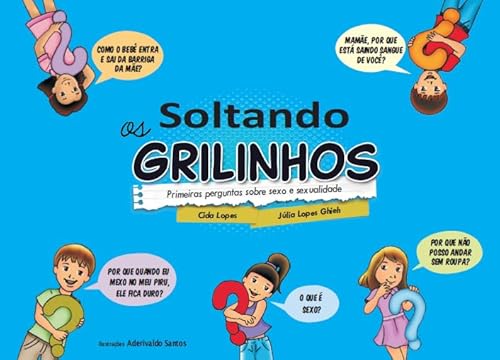 Soltando os grilinhos: Primeiras perguntas sobre sexo e sexualidade