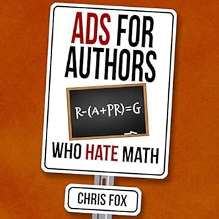 Ads for Authors Who Hate Math Audiobook By Chris Fox cover art