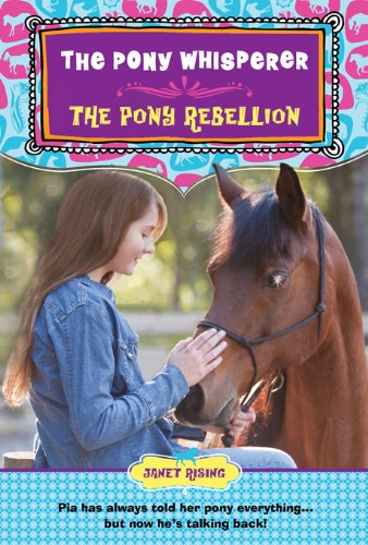 The Pony Rebellion: The Pony Whisperer