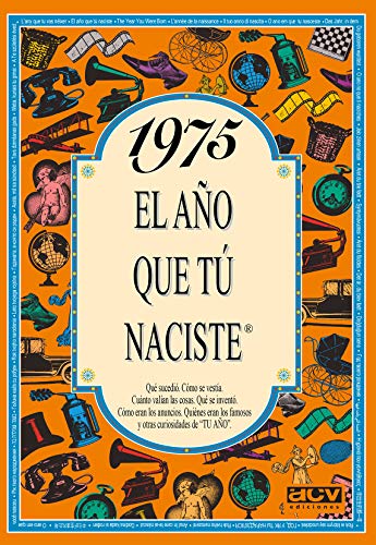 1975 EL AÑO QUE TÚ NACISTE