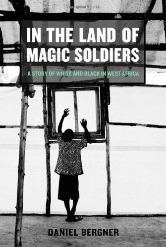 In the Land of Magic Soldiers: A Story of White and Black in Africa
