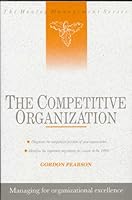 The Competitive Organization: Managing For Organizational Excellence 0077074807 Book Cover