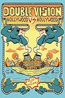 Double Vision: Hollywood vs. Hollywood 1508446482 Book Cover