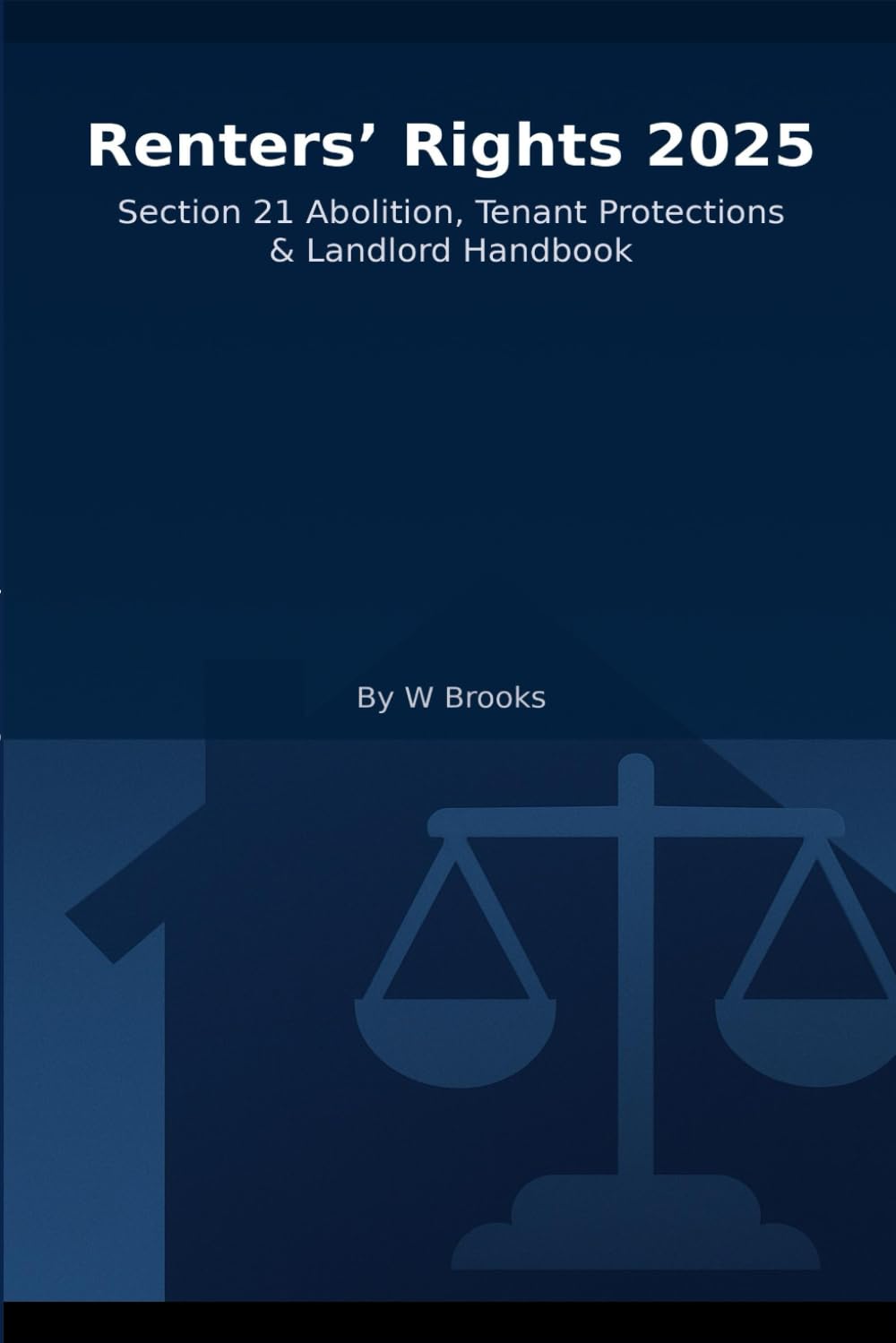 Renters’ Rights 2025: Section 21 Abolition, Tenant Protections & Landlord Handbook