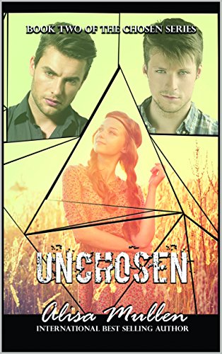 Unchosen Book 2 The Chosen Series Kindle Edition By Mullen Alisa Anderson Krysta Kendall Kris Literature Fiction Kindle Ebooks Amazon Com