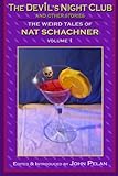 The Devil's Nightclub and Other Stories: The Weird Tales of Nat Schachner