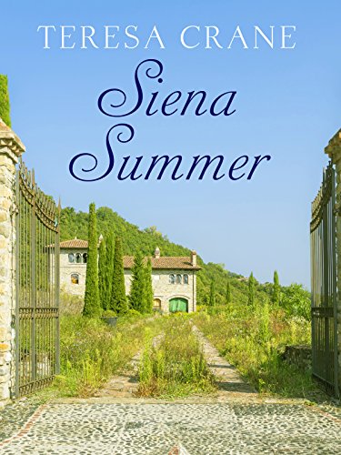 Siena Summer by [Teresa Crane]