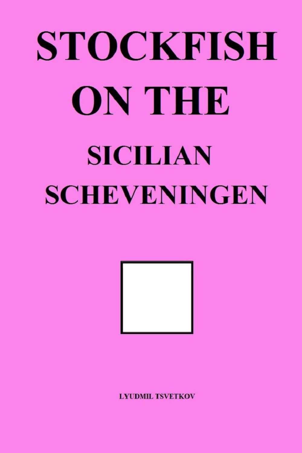 Stockfish on the Sicilian Scheveningen (Stockfish on Chess Openings)