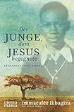 Der Junge, dem Jesus begegnete - Immaculée Ilibagiza