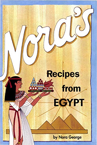 Nora's Recipes From Egypt