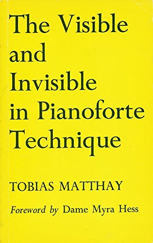 The Visible and Invisible in Pianoforte Techniq... 0193184125 Book Cover