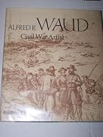 Alfred R. Waud: 2 (A Studio book) 0670112607 Book Cover