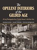 The Opulent Interiors of the Gilded Age: All 203 Photographs from 