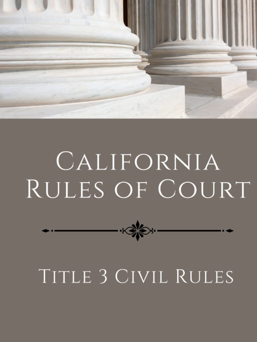 California Rules of Court: Title 3 Civil Rules