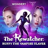 watching game of thrones  The Rewatcher: Buffy the Vampire Slayer
