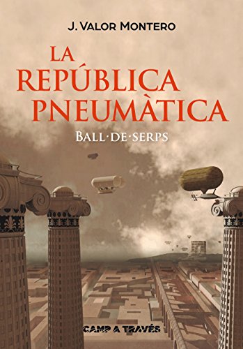 La República Pneumàtica I. Ball de Serps (Camp a través)