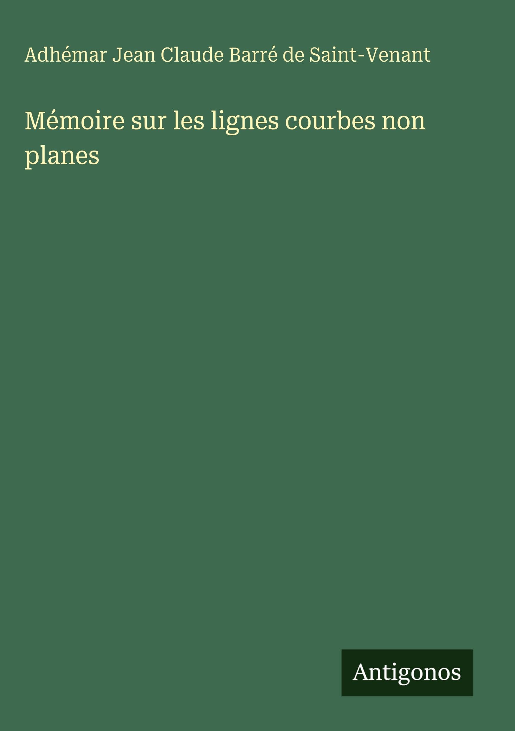 Mémoire sur les lignes courbes non planes