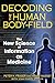 Decoding the Human Body-Field: The New Science of Information as Medicine