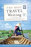 The Best Travel Writing, Volume 11: True Stories from Around the World