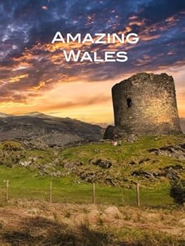 Hardcover Amazing Wales: Hardcover Coffee Table Book featuring Cardiff and the Welsh Countryside Book