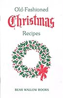 Old Fashioned Christmas Recipes 1980 B001B441AO Book Cover