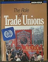 Debates: the Role of Trade Unions 0356116190 Book Cover
