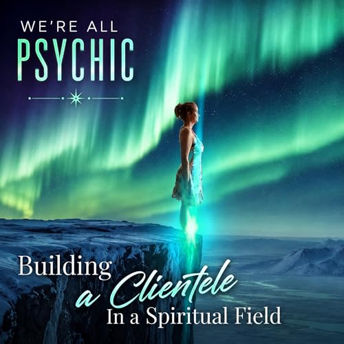 Building a Clientele in a Spiritual Field