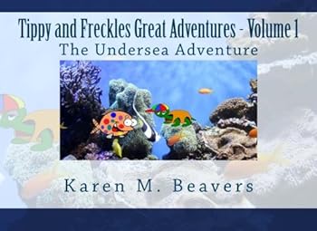 Paperback Tippy and Freckles Great Adventures - Volume 1: The Undersea Adventure Book
