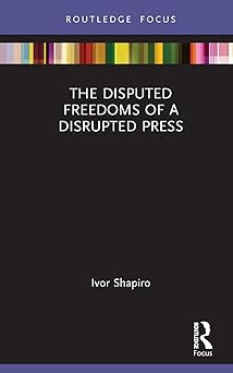The Disputed Freedoms of a Disrupted Press (Disruptions)-Wow! eBook