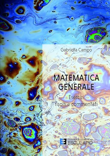  Matematica Generale. Esercizi risolti e commentati