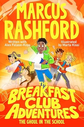 The Ghoul in the School: A Fantastically Spooky Mystery by International Footballer Marcus Rashford!: 2 Main Market Edition book cover