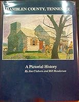 Hamblen County, Tennessee: A Pictorial History 0898659426 Book Cover