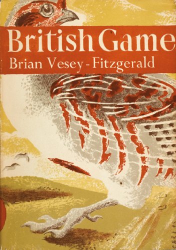 British Game: A Unique Perspective on British Wildlife from a Seasoned Countryman (Collins New Naturalist Library Book 2)