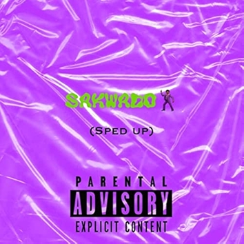 Sakwado (Sped Up) [Explicit]