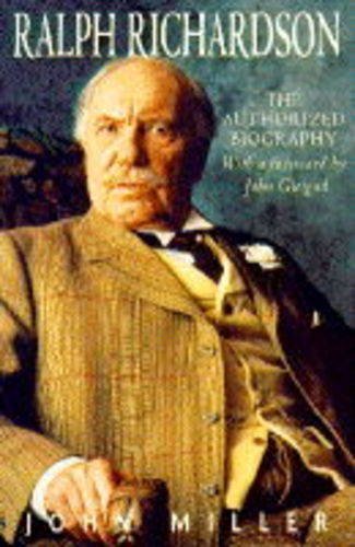 Ralph Richardson: The Authorized Biography 0283062371 Book Cover