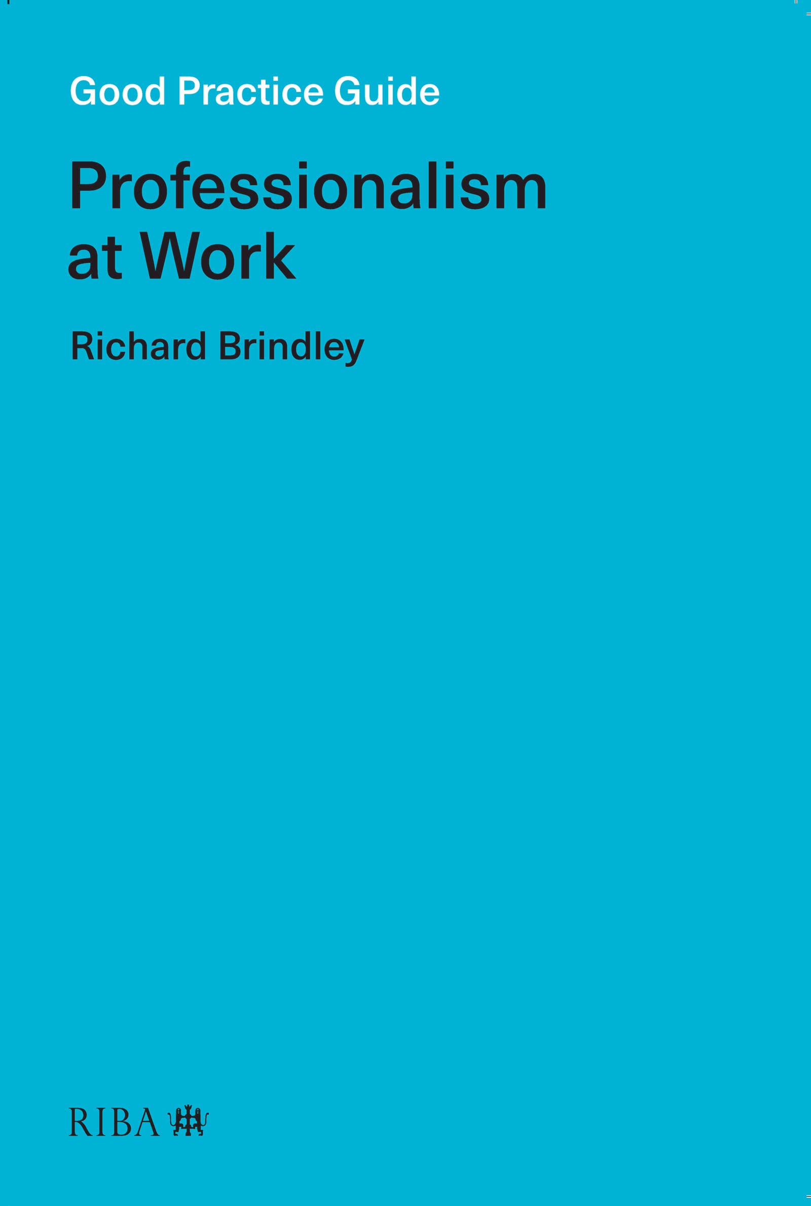 Good Practice Guide Professionalism at Work livre anglais sur l'éthique en entreprise
