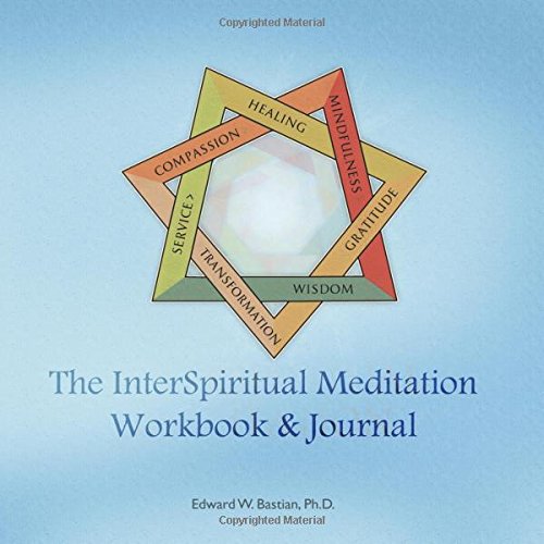 The InterSpiritual Meditation Workbook & Journal (The Spiritual Paths Series) The InterSpiritual Meditation Workbook & Journal (The Spiritual Paths Series)