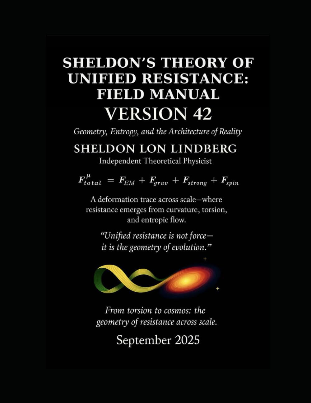 Sheldon's Theory of Unified Resistance (Field Manual): Unified Physics Model