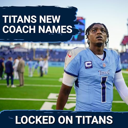 REPORT: Tennessee Titans COACHING CANDIDATE List Adds New Names & JC Latham Reality Check is Needed