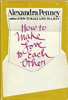 How To Make Love to Each Other 0399127437 Book Cover