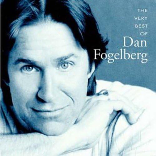 The Very Best Of Dan Fogelberg Amazon.co.uk CDs & Vinyl